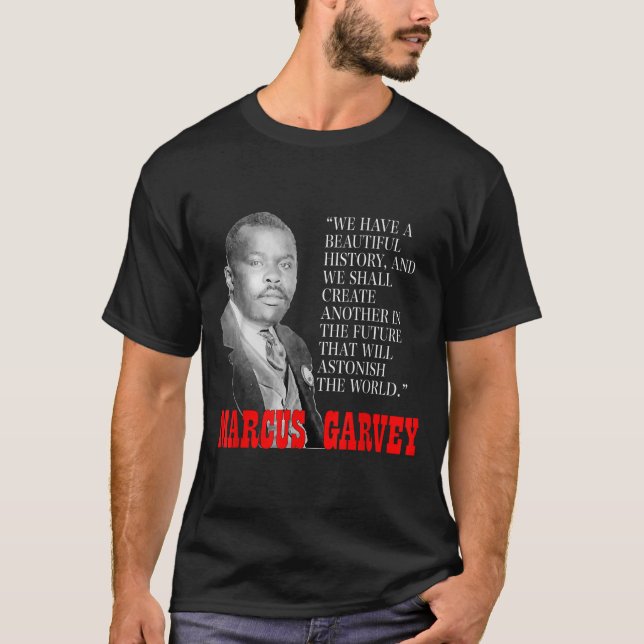 T-shirt Black History Mois Fierté Cadeau Marcus Garvey Cit (Devant)