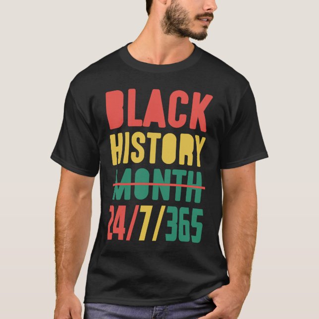 T-shirt Black History Month 2023  24 7 365 (Devant)