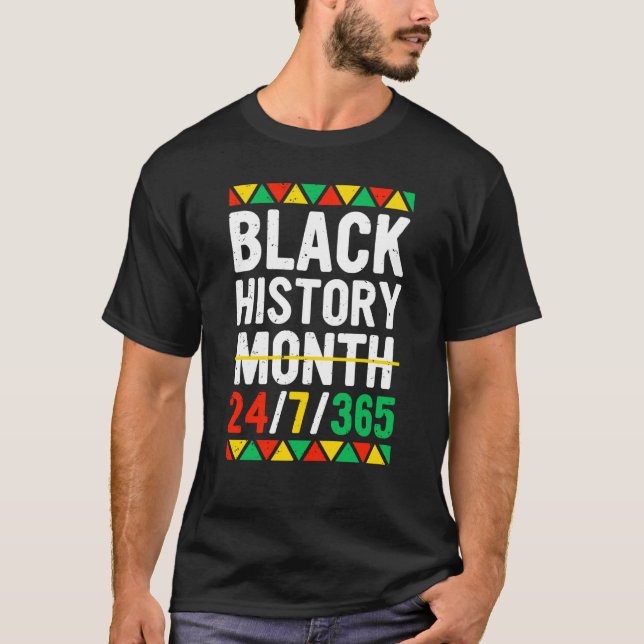 T-shirt Black History Month 24 7 365 Black Pride African A (Devant)