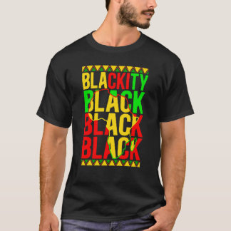 T-shirt Black History Month African American Blackity Blac