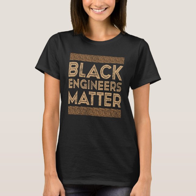 T-shirt Black History Month Black Engineers Matter (Devant)