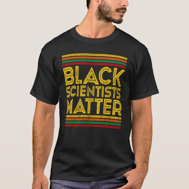 T-shirt Black History Month Black Scientists Matter  1 (Devant)