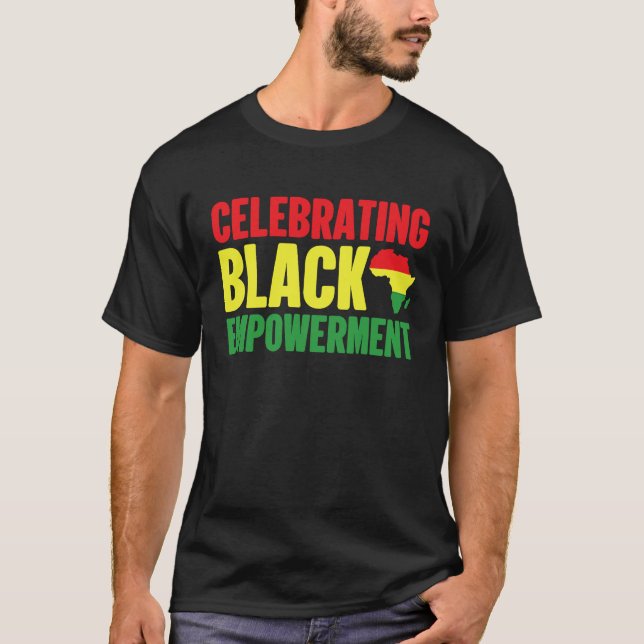 T-shirt Black History Month Celebrating Black Empowerment (Devant)