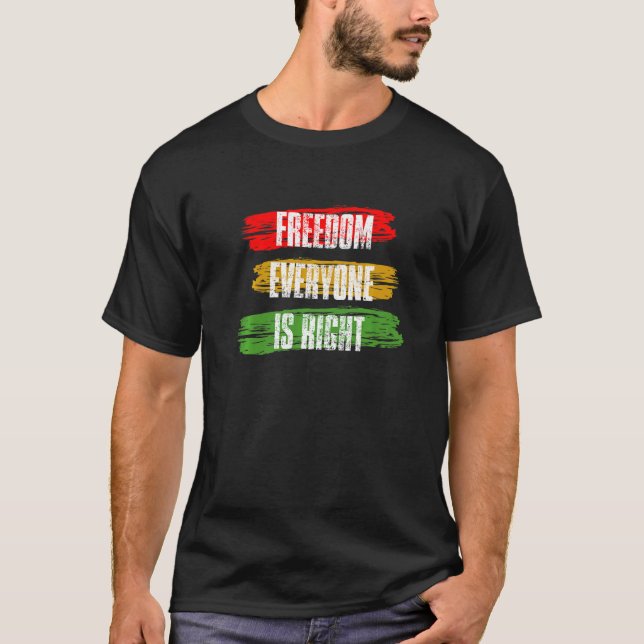 T-shirt Black History Month Freedom Everyone Is Right Prem (Devant)