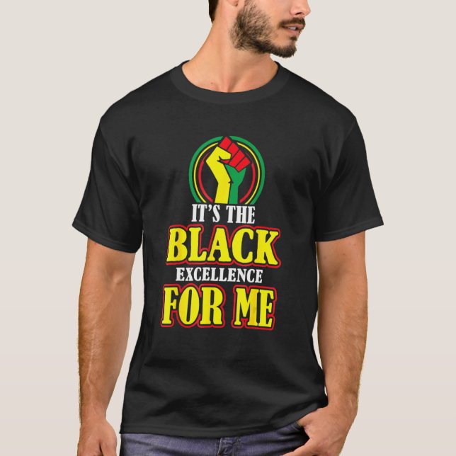 T-shirt Black History Month It's The Black Excellence For  (Devant)