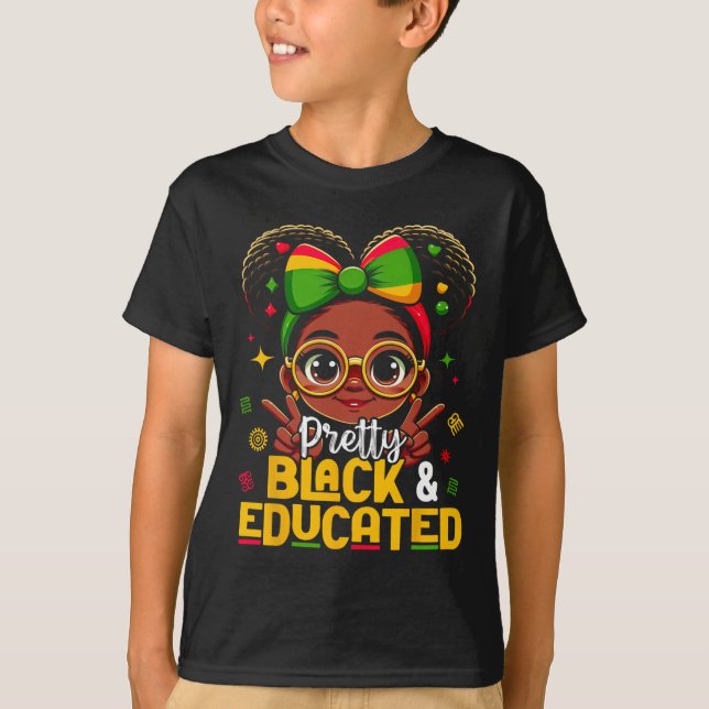 T-shirt Black History Month Pretty Black Educated African  (Devant)