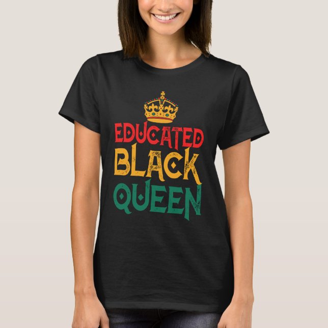 T-shirt Black History Month Women Educated Strong Black Qu (Devant)