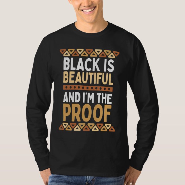 T-shirt Black is Beautiful and I'm the Proof Black History (Devant)