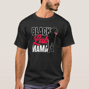 T-shirt Black Lab Mama Animal Animaux Animaux Maman Chien 