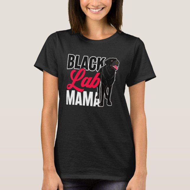 T-shirt Black Lab Mama Animal Animaux Animaux Maman Chien  (Devant)