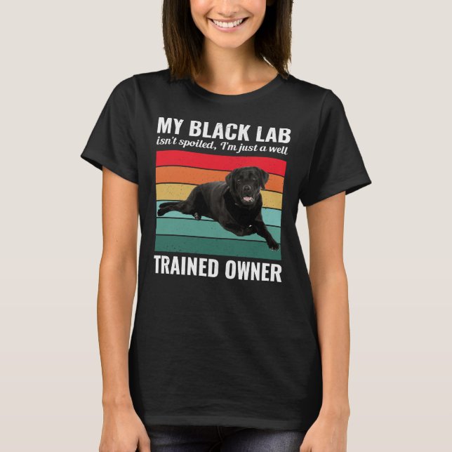 T-shirt Black Labrador Retriever Chien Lab Propriétaire du (Devant)
