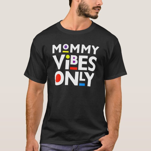 T-shirt Black Maman Vibes Maman Seulement Funky Moms Vibe  (Devant)