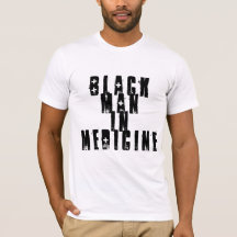 T-shirt "Black Man In Medicine"