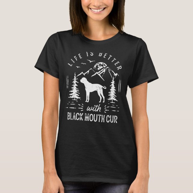 T-shirt Black Mouth Cur Life Better Maman Papa Chien (Devant)