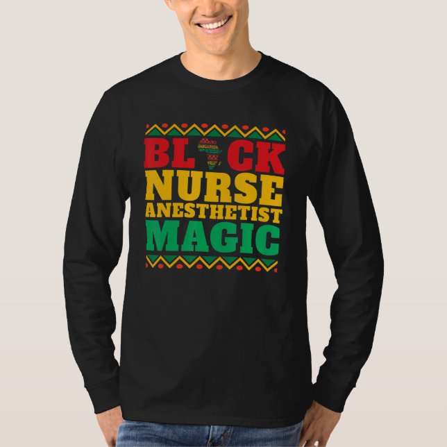 T-shirt Black Nurse Anesthetist Magic Black History Month (Devant)