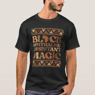 T-shirt Black Ophtalmic Assistant Magic Afro Melanin Blac