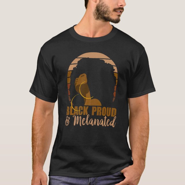 T-shirt Black Proud and Melanated Afro Natural Hair Retro  (Devant)