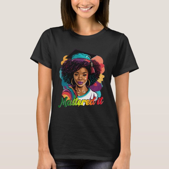 T-shirt Black Queen Masters Graduation Girl Mastered It (Devant)