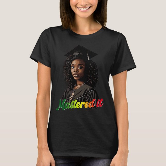 T-shirt Black Queen Masters Graduation Girl Mastered It  1 (Devant)