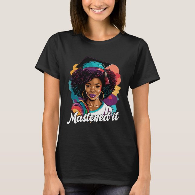 T-shirt Black Queen Masters Graduation Girl Mastered It  2 (Devant)