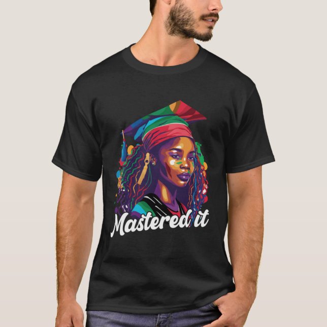 T-shirt Black Queen Masters Graduation Girl Mastered It  3 (Devant)