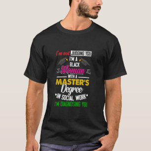 T-shirt Black Queen MSW Social Work Masters Gradua