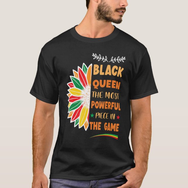 T-shirt Black Queen The Most Powerful Piece Black History  (Devant)