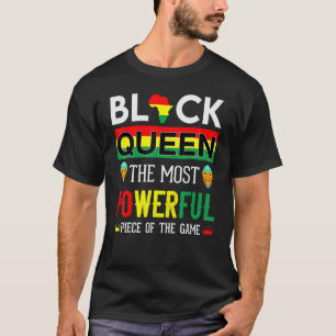 T-shirt Black Queen The Most Powerful Piece in the Game Wo