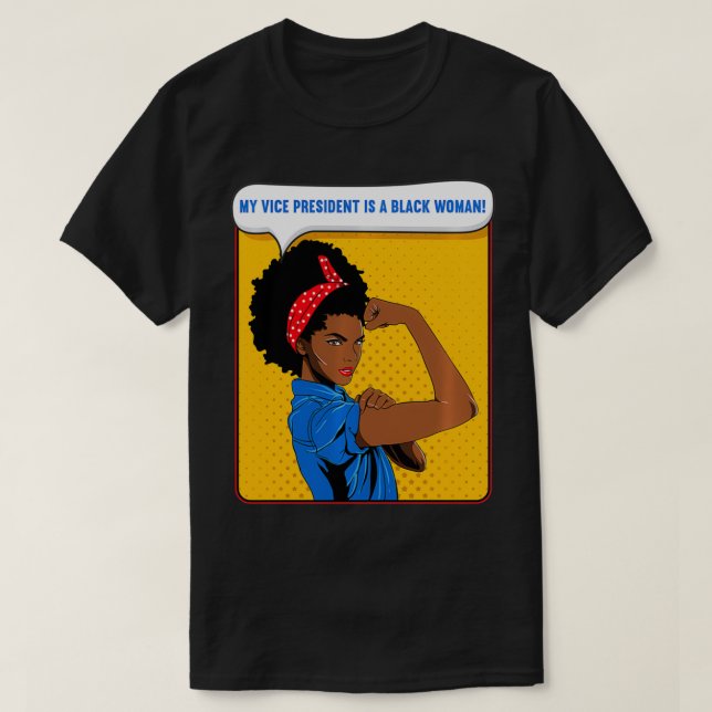 T-shirt Black Rosie the Riveter Mon vice-président est Bla (Design devant)