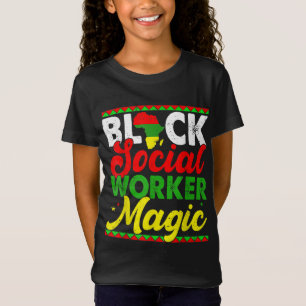 T-Shirt Black Social Worker Magie Black History Mois Prou