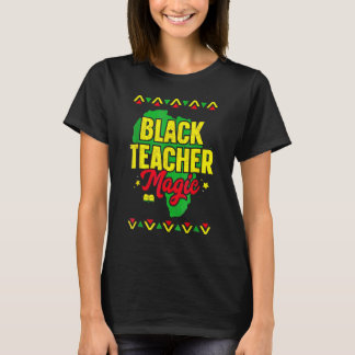 T-shirt Black Teacher Magic Black History Month African Am