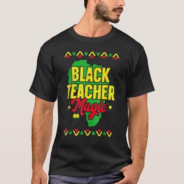 T-shirt Black Teacher Magic Black History Month African Am (Devant)