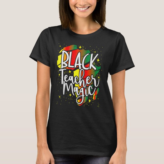 T-shirt Black Teacher Magic Black History Month Afro Afric (Devant)
