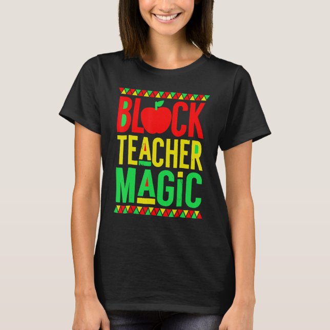 T-shirt Black Teacher Magic Black History Month Afro Afric (Devant)