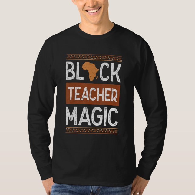 T-shirt Black Teacher Magic Melanin Pride Black History Mo (Devant)