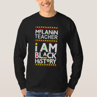 T-shirt Black Teacher Magic Melanin Pride I Am Black Histo