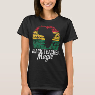 T-shirt Black Teacher Magic Pride Histoire Mois Hbcu Educa