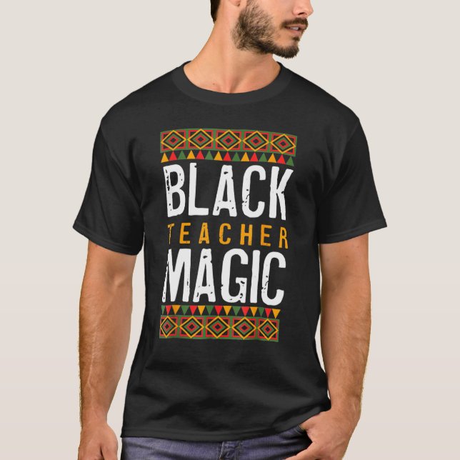 T-shirt Black Teacher Magic Shirt Melanin Pride Black Hist (Devant)