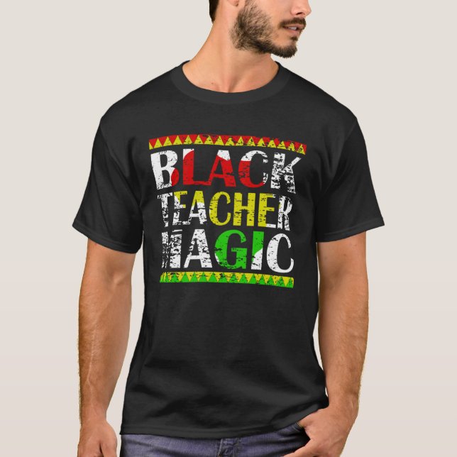 T-shirt Black Teacher Magic Teacher Black History Month te (Devant)