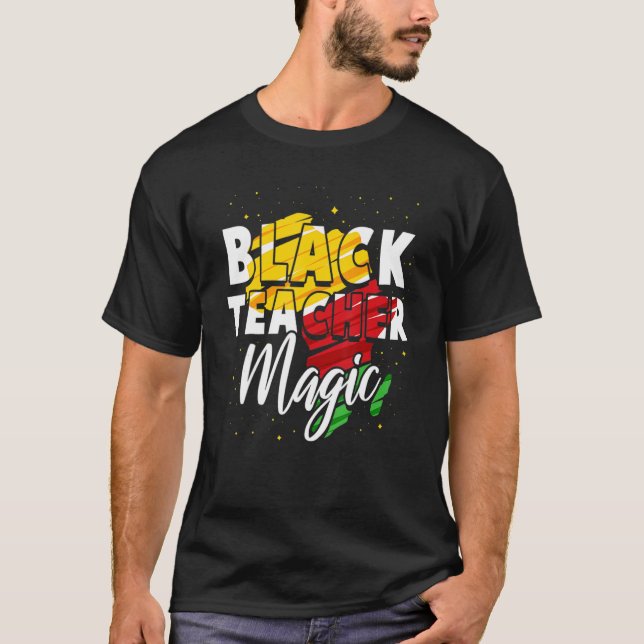 T-shirt Black Teacher Magie Black History Mois Africain Am (Devant)
