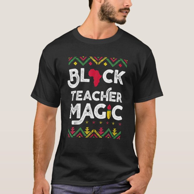 T-shirt Black Teacher Magie Enseignant Noir Histoire Mois (Devant)