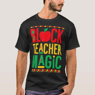 T-shirt Black Teacher Magie Enseignant Noir Histoire Mois 