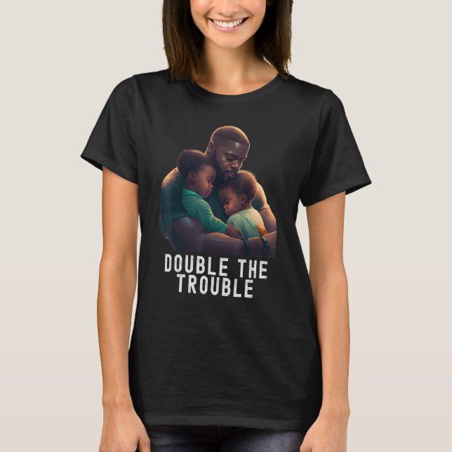T-shirt Black Twin Dad Fathers Day Double the trouble  Quo (Devant)