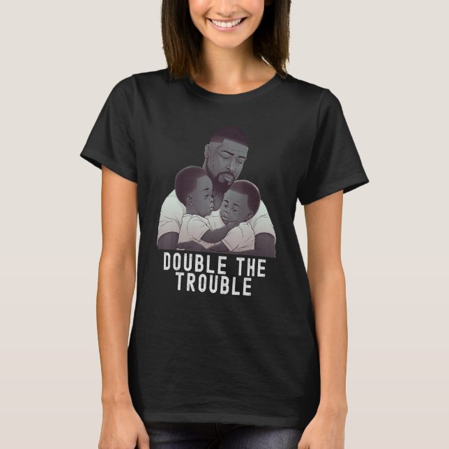 T-shirt Black Twin Dad Fathers Day Double the trouble  Quo (Devant)