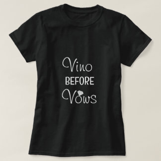 T-Shirt Black Vino Before Vows pour Enterrement de