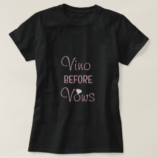 T-Shirt Black Vino Before Vows pour l'enterrement 