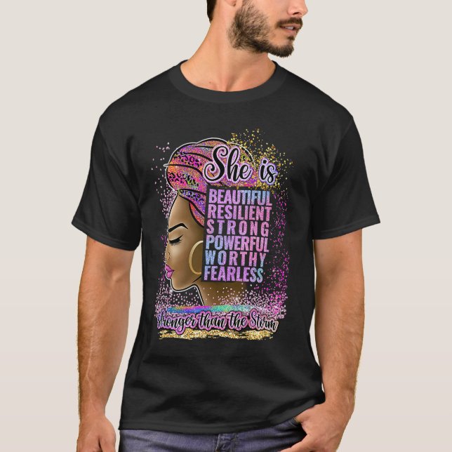 T-shirt Black Woman Power She Is Beautiful Resilient Stron (Devant)