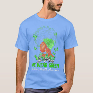 T-shirt Black Women In May We Wear Green Mental Health Awa