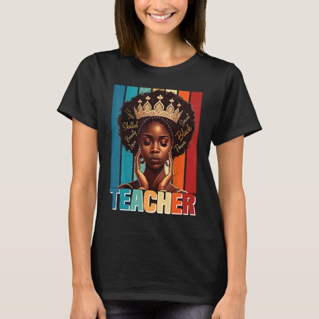 T-shirt Black Women Teacher Afro Melanin Black History Mon (Devant)