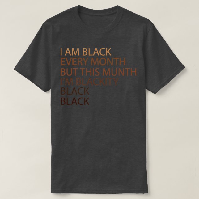 T-shirt Blackity Black Chaque mois Histoire noire (Design devant)